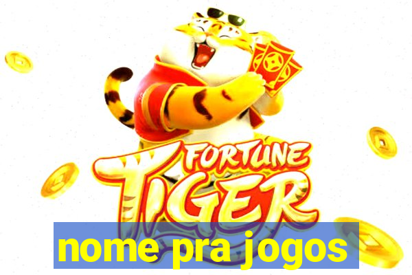 nome pra jogos